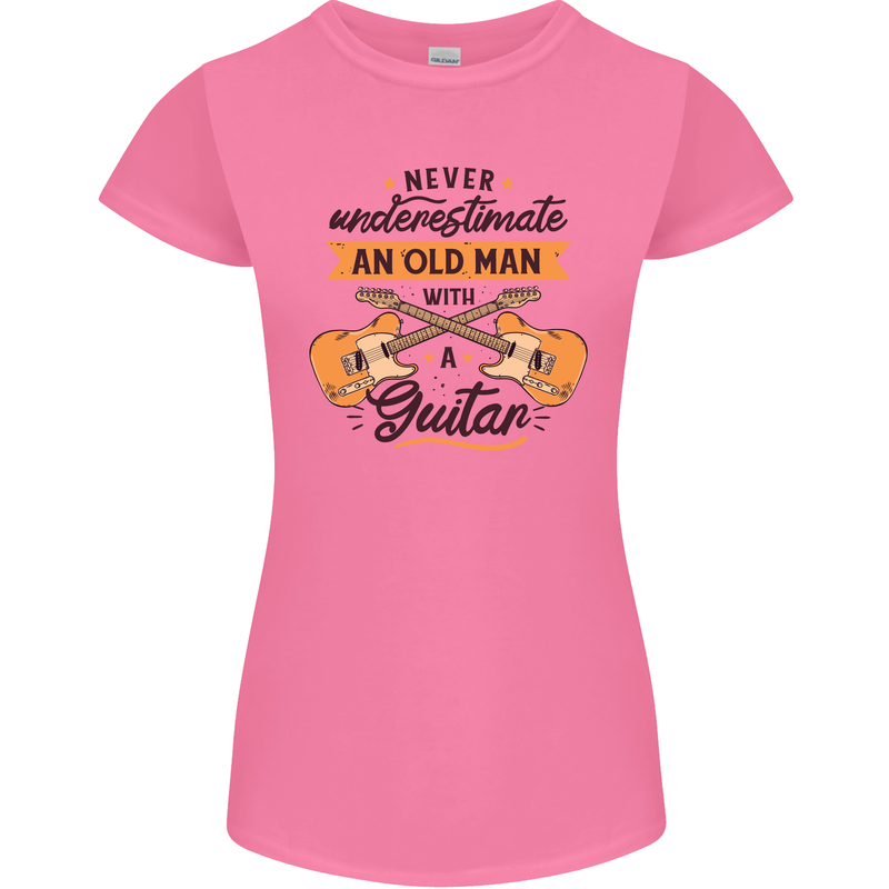 Never Underestimate an Old Man Guitar Womens Petite Cut T-Shirt Azalea