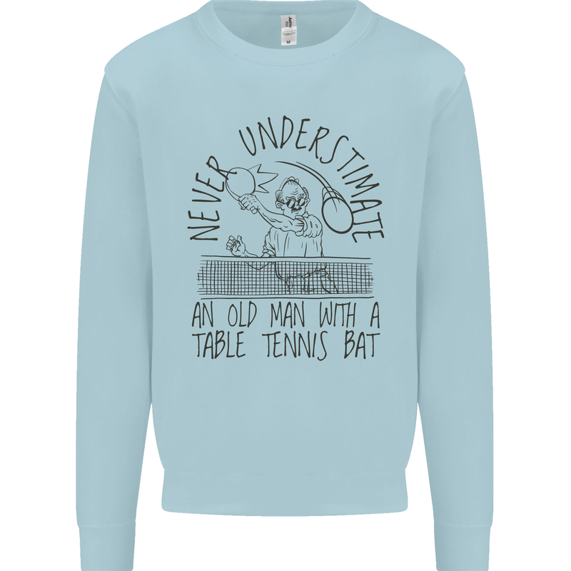 Never Underestimate an Old Man Table Tennis Kids Sweatshirt Jumper Light Blue