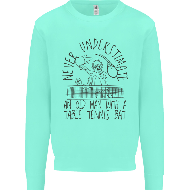 Never Underestimate an Old Man Table Tennis Kids Sweatshirt Jumper Peppermint