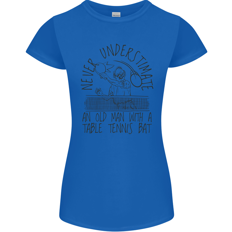 Never Underestimate an Old Man Table Tennis Womens Petite Cut T-Shirt Royal Blue