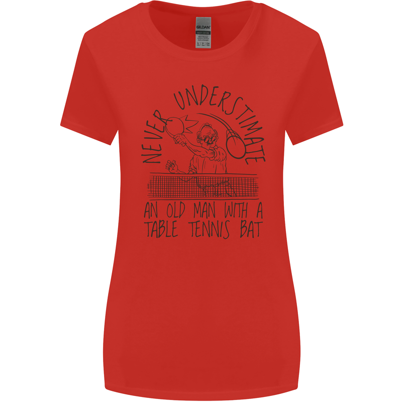 Never Underestimate an Old Man Table Tennis Womens Wider Cut T-Shirt Red