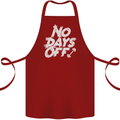 No Days Off Gym Training Top Bodybuilding Cotton Apron 100% Organic Maroon