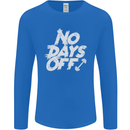 No Days Off Gym Training Top Bodybuilding Mens Long Sleeve T-Shirt Royal Blue