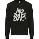 No Days Off Gym Training Top Bodybuilding Mens Sweatshirt Jumper Black