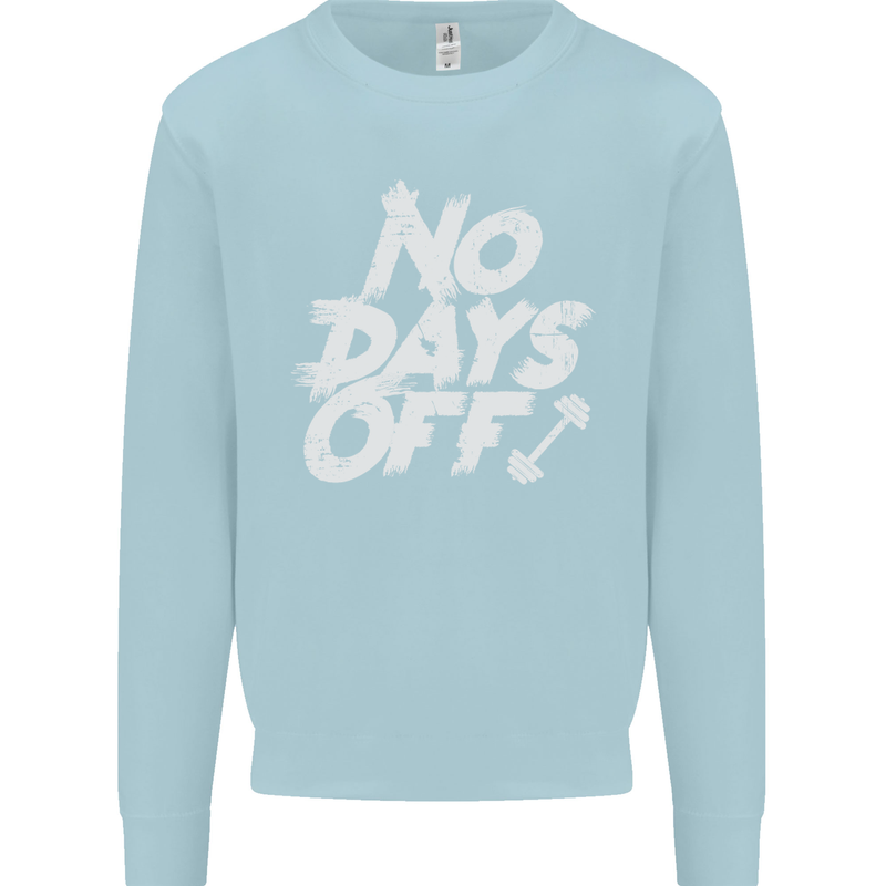 No Days Off Gym Training Top Bodybuilding Mens Sweatshirt Jumper Light Blue