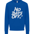 No Days Off Gym Training Top Bodybuilding Mens Sweatshirt Jumper Royal Blue