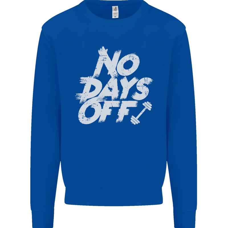 No Days Off Gym Training Top Bodybuilding Mens Sweatshirt Jumper Royal Blue