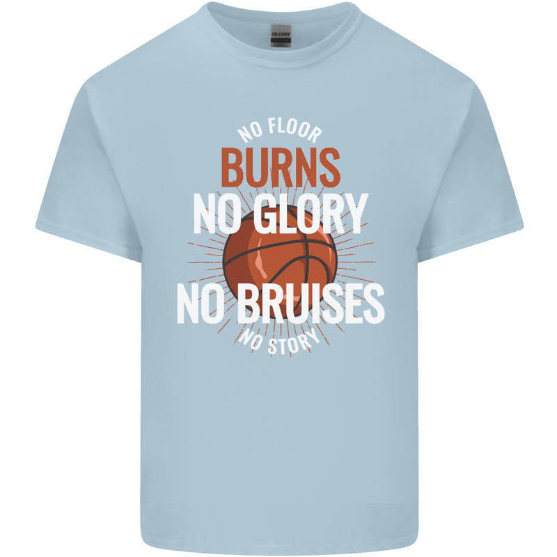 No Floor Burns No Glory Basketball Mens Cotton T-Shirt Tee Top Light Blue