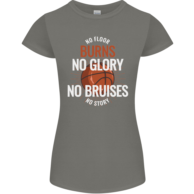 No Floor Burns No Glory Basketball Womens Petite Cut T-Shirt Charcoal