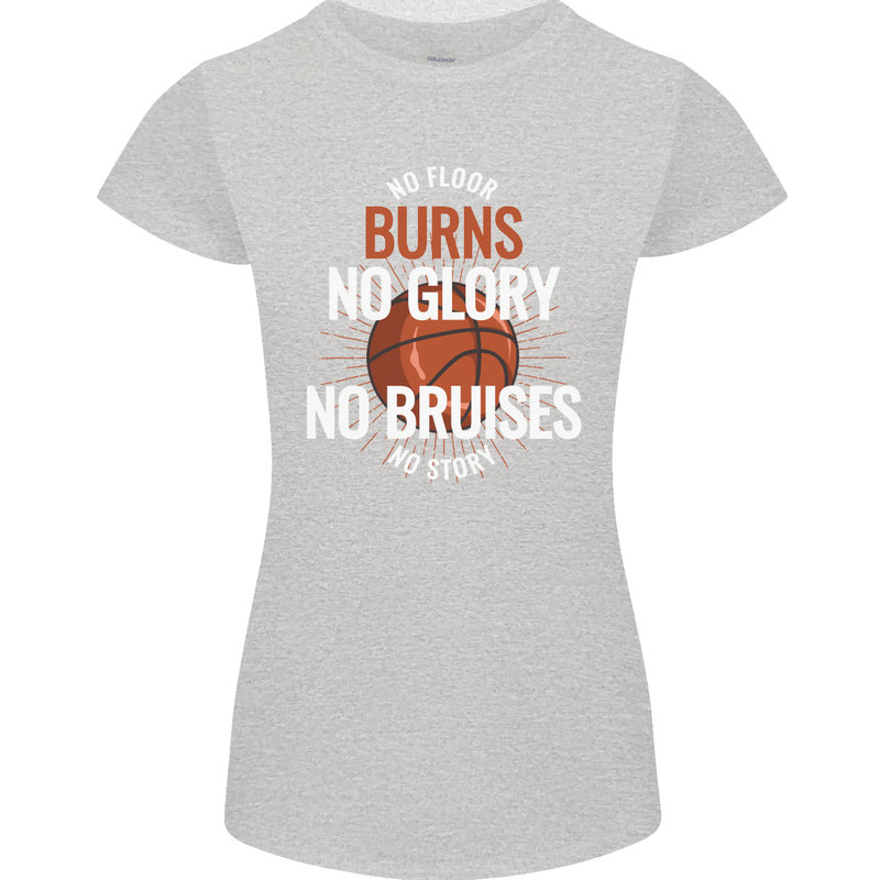 No Floor Burns No Glory Basketball Womens Petite Cut T-Shirt Sports Grey