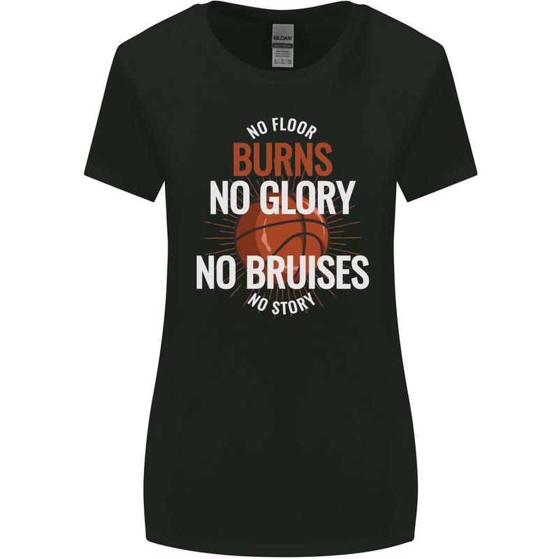 No Floor Burns No Glory Basketball Womens Wider Cut T-Shirt Black