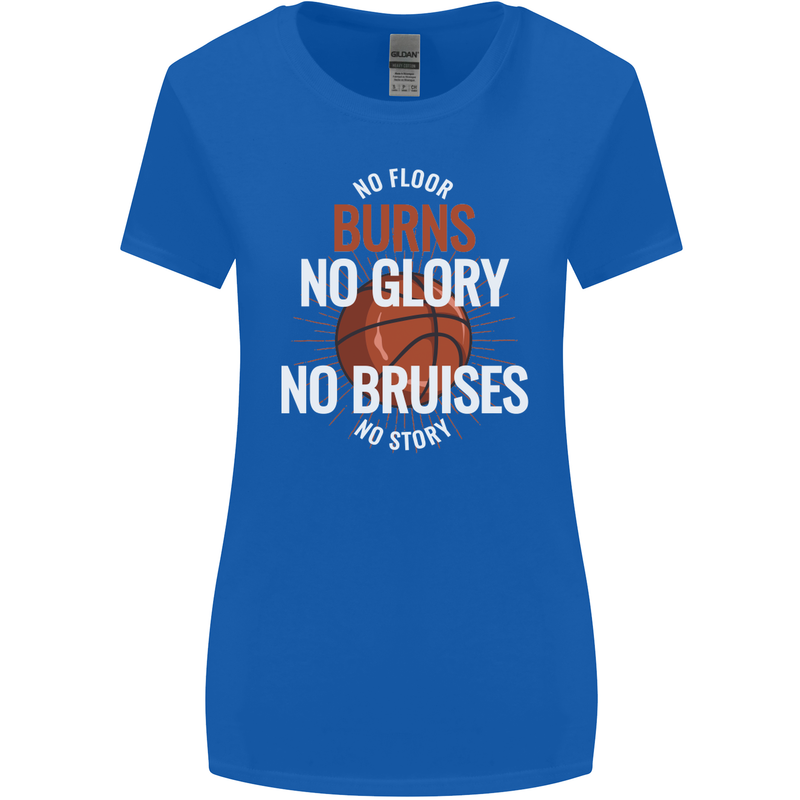 No Floor Burns No Glory Basketball Womens Wider Cut T-Shirt Royal Blue