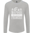 No Food Without Farming Farmers Mens Long Sleeve T-Shirt Sports Grey