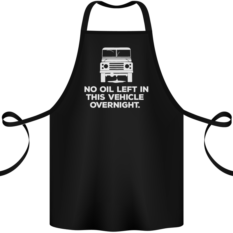 No Oil Left Vehicle Overnight 4X4 Off Road Cotton Apron 100% Organic Black