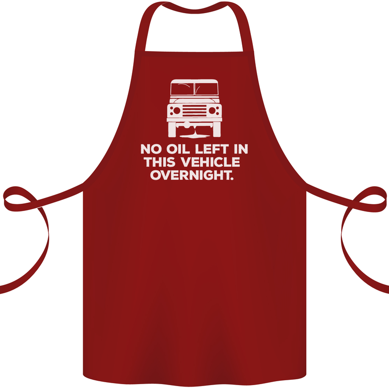 No Oil Left Vehicle Overnight 4X4 Off Road Cotton Apron 100% Organic Maroon