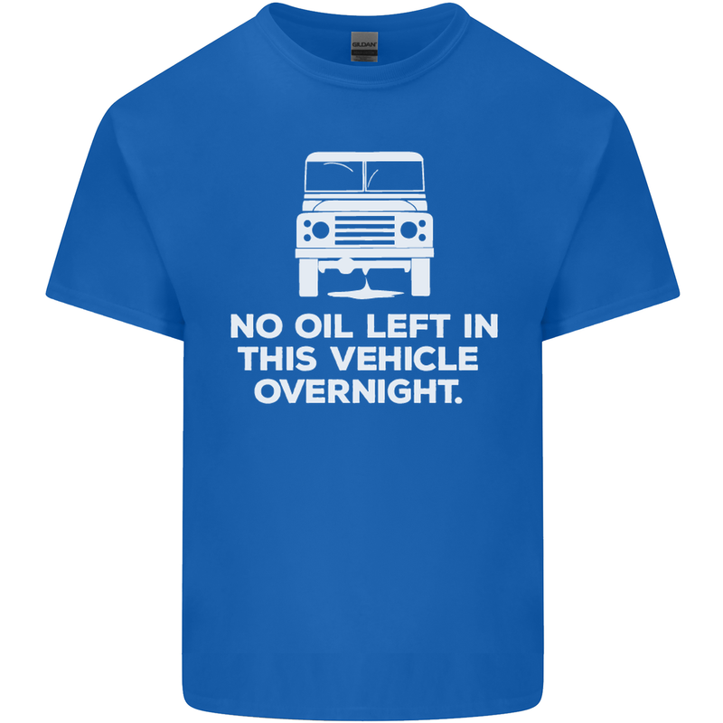 No Oil Left Vehicle Overnight 4X4 Off Road Kids T-Shirt Childrens Royal Blue