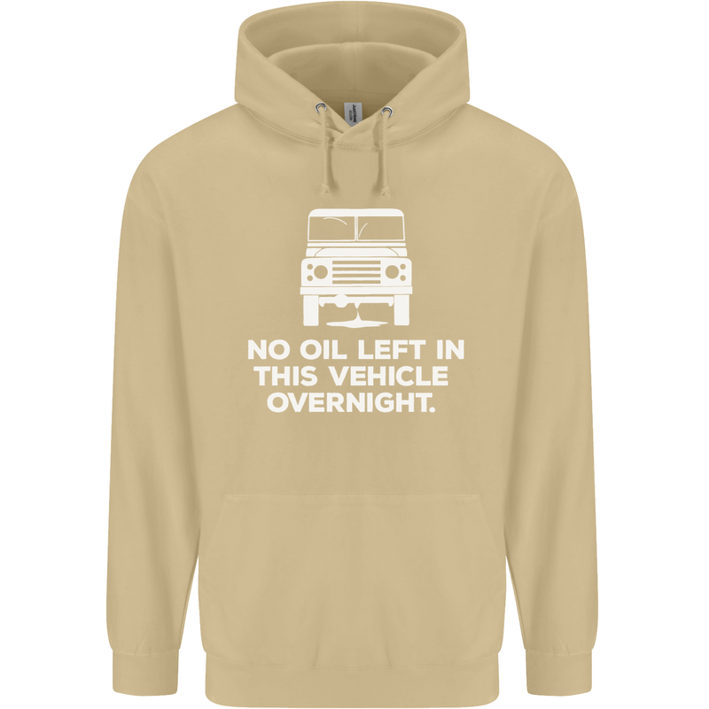 No Oil Left Vehicle Overnight 4X4 Off Road Mens 80% Cotton Hoodie Sand