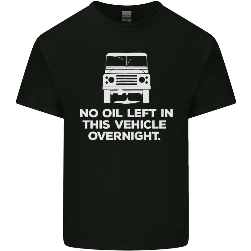 No Oil Left Vehicle Overnight 4X4 Off Road Mens Cotton T-Shirt Tee Top Black