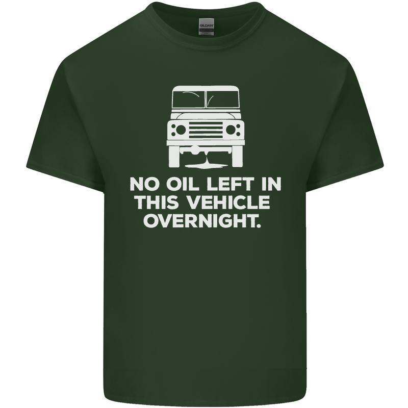 No Oil Left Vehicle Overnight 4X4 Off Road Mens Cotton T-Shirt Tee Top Forest Green