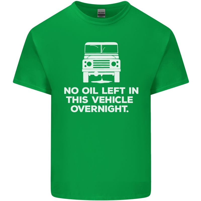 No Oil Left Vehicle Overnight 4X4 Off Road Mens Cotton T-Shirt Tee Top Irish Green