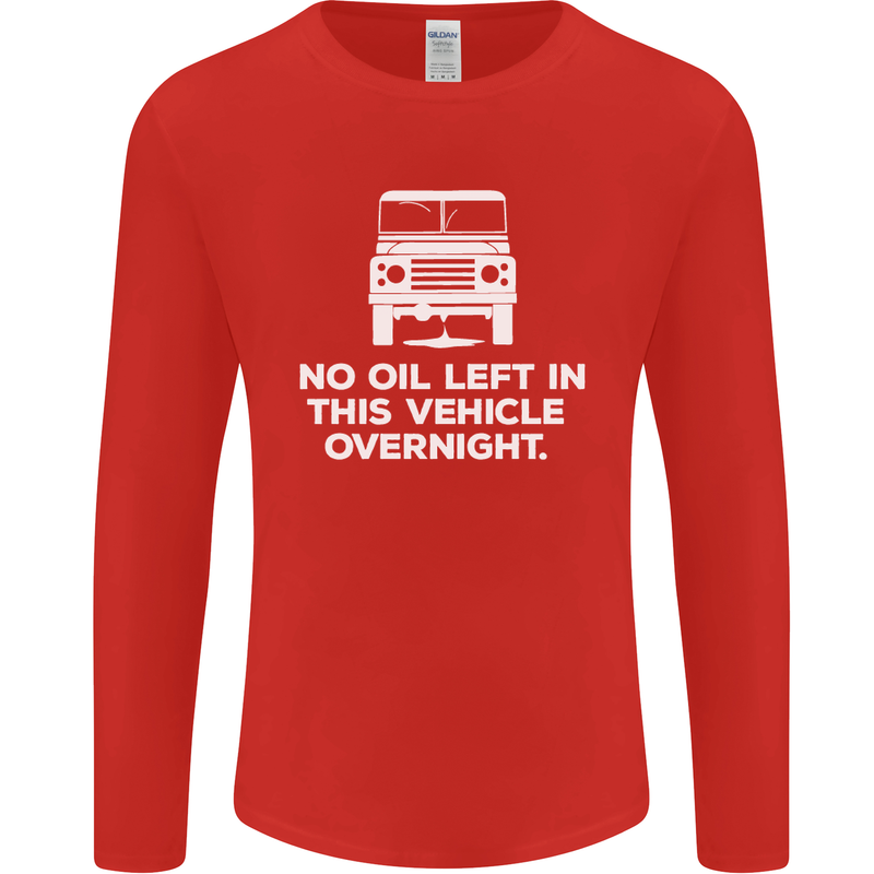 No Oil Left Vehicle Overnight 4X4 Off Road Mens Long Sleeve T-Shirt Red
