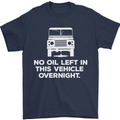 No Oil Left Vehicle Overnight 4X4 Off Road Mens T-Shirt Cotton Gildan Navy Blue