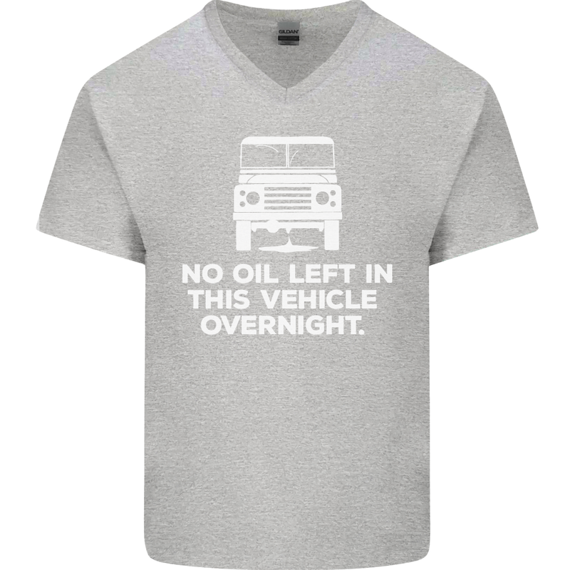 No Oil Left Vehicle Overnight 4X4 Off Road Mens V-Neck Cotton T-Shirt Sports Grey