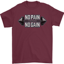 No Pain No Gain Workout Gym Training Top Mens T-Shirt Cotton Gildan Maroon