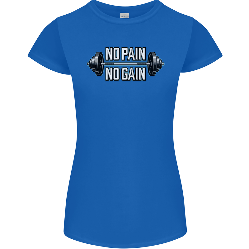 No Pain No Gain Workout Gym Training Top Womens Petite Cut T-Shirt Royal Blue