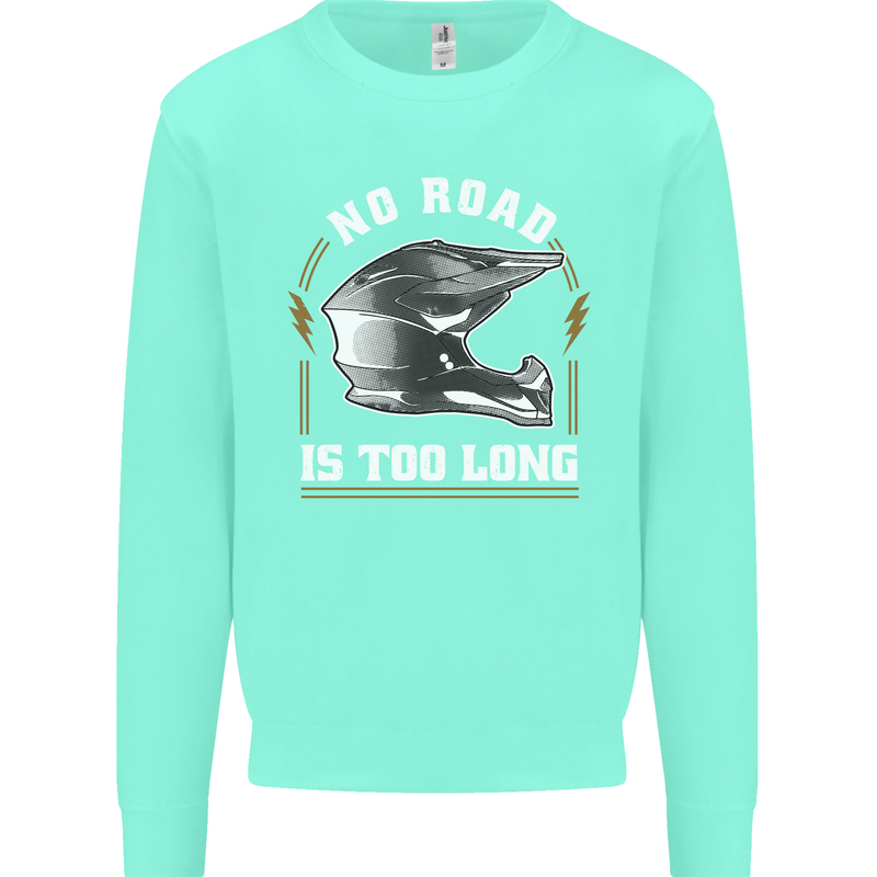 No Road Too Long Motocross MotoX Dirt Bike Mens Sweatshirt Jumper Peppermint