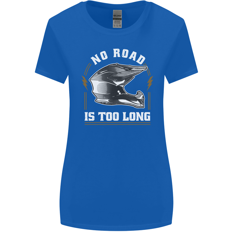 No Road Too Long Motocross MotoX Dirt Bike Womens Wider Cut T-Shirt Royal Blue