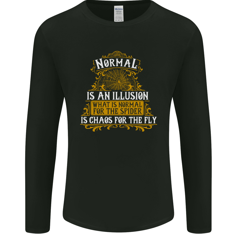Normal Is an Illusion Slogan Mens Long Sleeve T-Shirt Black