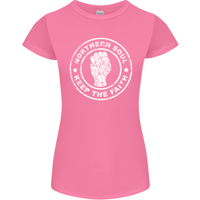 Northern Soul Keeping the Faith Womens Petite Cut T-Shirt Azalea