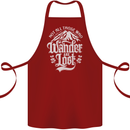 Not All Those Who Wander Are Lost Trekking Cotton Apron 100% Organic Maroon