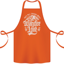 Not All Those Who Wander Are Lost Trekking Cotton Apron 100% Organic Orange