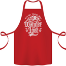 Not All Those Who Wander Are Lost Trekking Cotton Apron 100% Organic Red