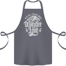 Not All Those Who Wander Are Lost Trekking Cotton Apron 100% Organic Steel