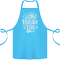 Not All Those Who Wander Are Lost Trekking Cotton Apron 100% Organic Turquoise