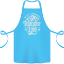 Not All Those Who Wander Are Lost Trekking Cotton Apron 100% Organic Turquoise
