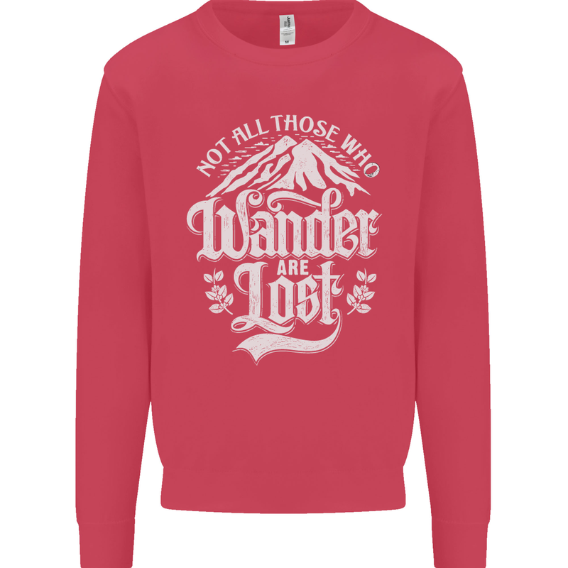 Not All Those Who Wander Are Lost Trekking Kids Sweatshirt Jumper Heliconia