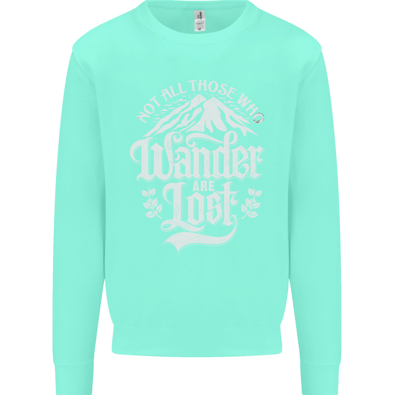 Not All Those Who Wander Are Lost Trekking Kids Sweatshirt Jumper Peppermint