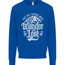 Not All Those Who Wander Are Lost Trekking Kids Sweatshirt Jumper Royal Blue