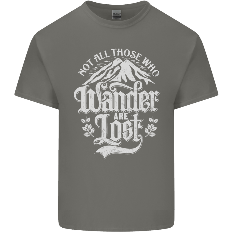 Not All Those Who Wander Are Lost Trekking Mens Cotton T-Shirt Tee Top Charcoal