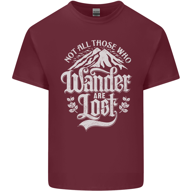 Not All Those Who Wander Are Lost Trekking Mens Cotton T-Shirt Tee Top Maroon