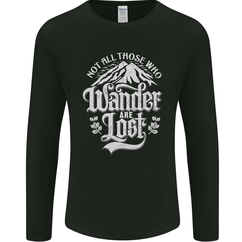 Not All Those Who Wander Are Lost Trekking Mens Long Sleeve T-Shirt Black