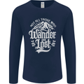 Not All Those Who Wander Are Lost Trekking Mens Long Sleeve T-Shirt Navy Blue