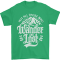 Not All Those Who Wander Are Lost Trekking Mens T-Shirt Cotton Gildan Irish Green