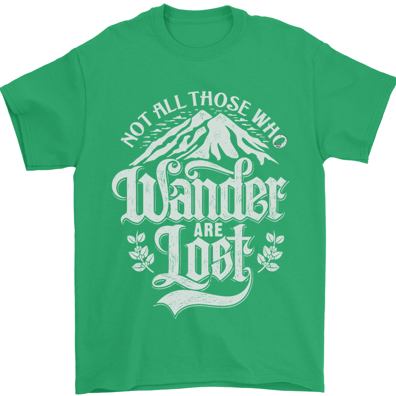 Not All Those Who Wander Are Lost Trekking Mens T-Shirt Cotton Gildan Irish Green