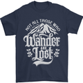 Not All Those Who Wander Are Lost Trekking Mens T-Shirt Cotton Gildan Navy Blue