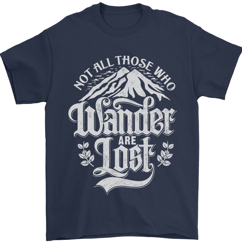 Not All Those Who Wander Are Lost Trekking Mens T-Shirt Cotton Gildan Navy Blue